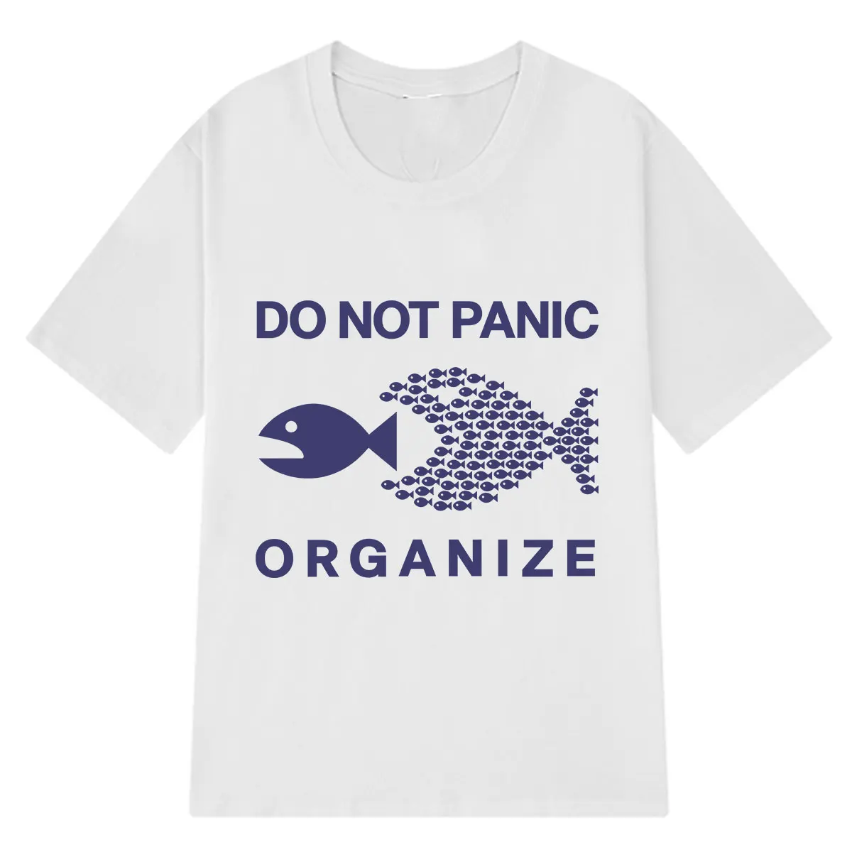 Do Not Panic Organize Funny Fish Meme T-Shirt Men Women Fashion T Shirt Short-sleeved  Casual Cotton Hip-hop T-shirts Streetwear