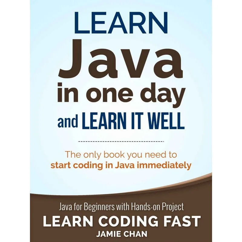 

Learn Java In One Day And Learn It Well