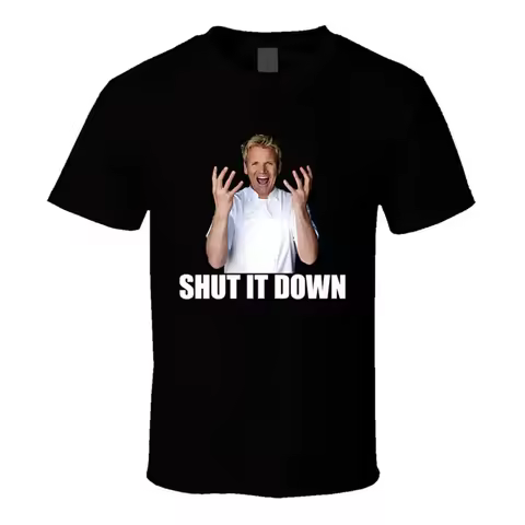 Hell'S Kitchen Gordon Ramsay Quote Funny Shut It Down T Shirt