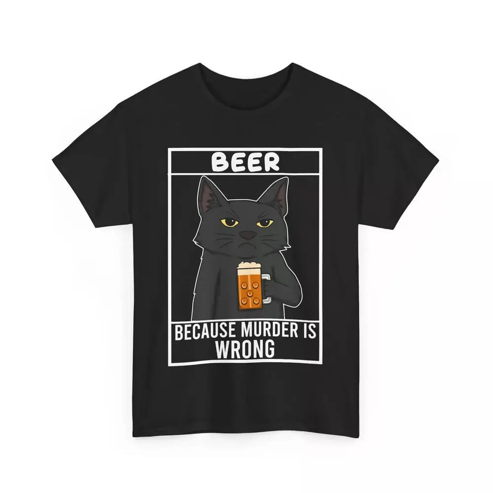 

Beer Because Murder Is Wrong Funny Drinking T-Shirt