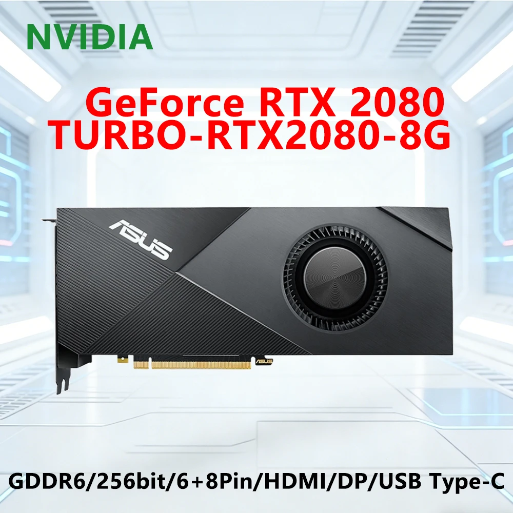 

ASUS NVIDIA RTX 2080 8GB GDDR6 GPU TURBO RTX2080 8G Graphics Card Support PCI-E 3.0 HDMI DP for Desktop PC placa de vídeo