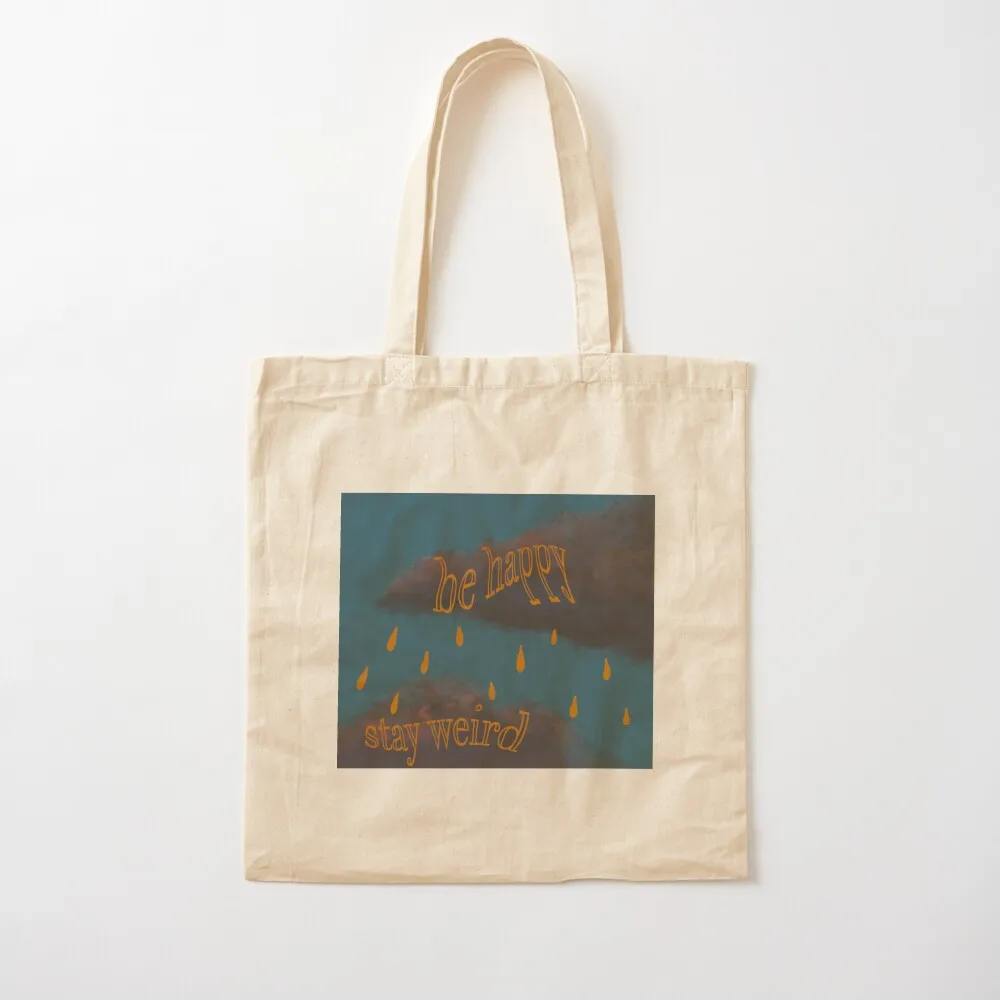 Be Happy, Stay Weird Tote Bag sac pour femme tote bags men Cloth bags