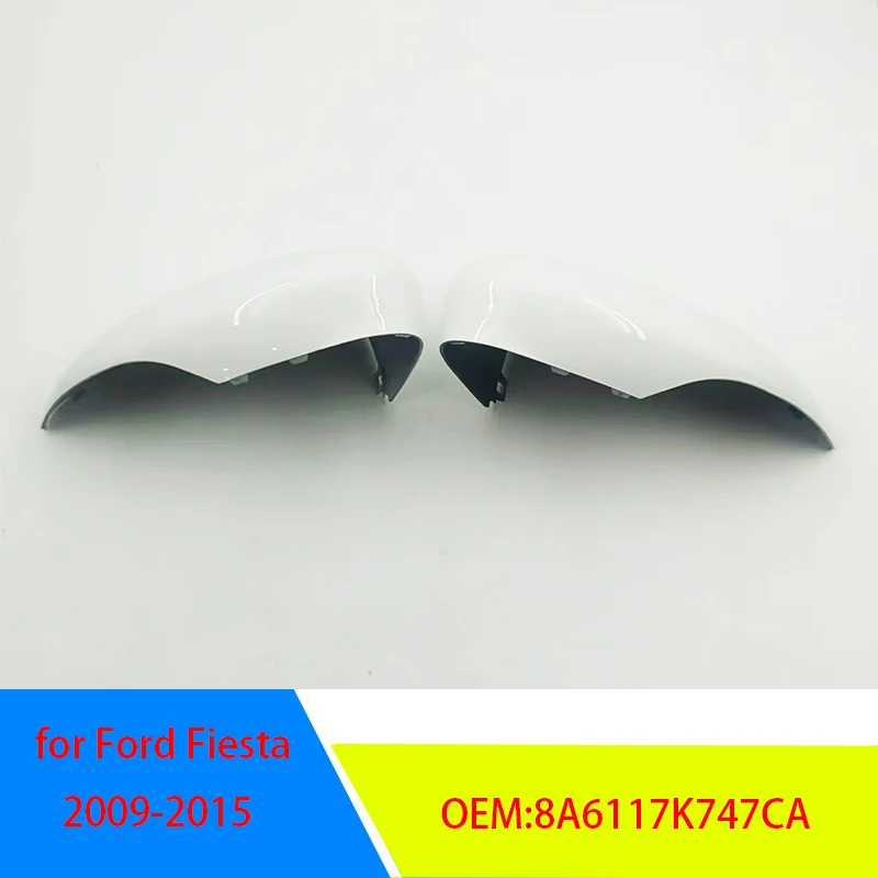 White Left & Right Rear View Mirror Cover Side Wing Mirror Cover Cap for Ford Fiesta 2009-2015 1594546 8A6117K747CA