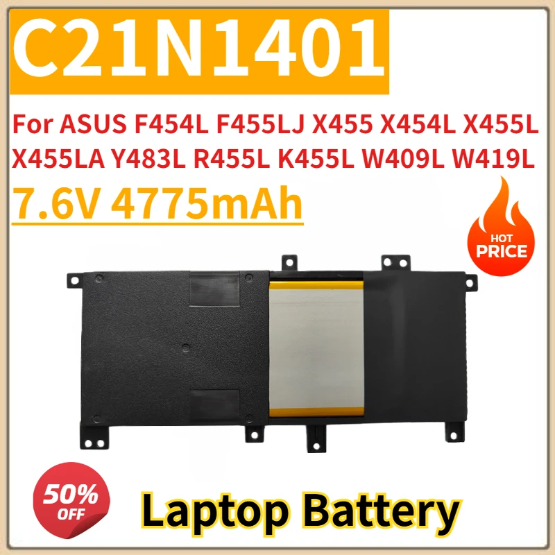 

New Replacement Laptop Battery 7.6V 4775mAh C21N1401 for ASUS F454L F455LJ X455 X454L X455L X455LA Y483L R455L K455L W409L W419L
