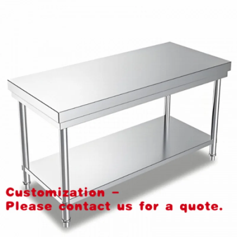 

Customize.Commercial Kitchen High-grade Stainless Steel Food Preparation Table 304 Stainless Steel Workbench Hotels