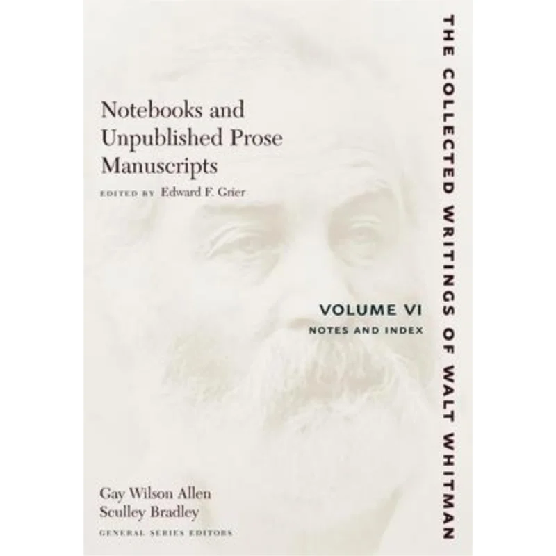 

1Notebooks And Unpublished Prose Manuscripts Volume VINotes And Index Walt Whitman 9780814794401