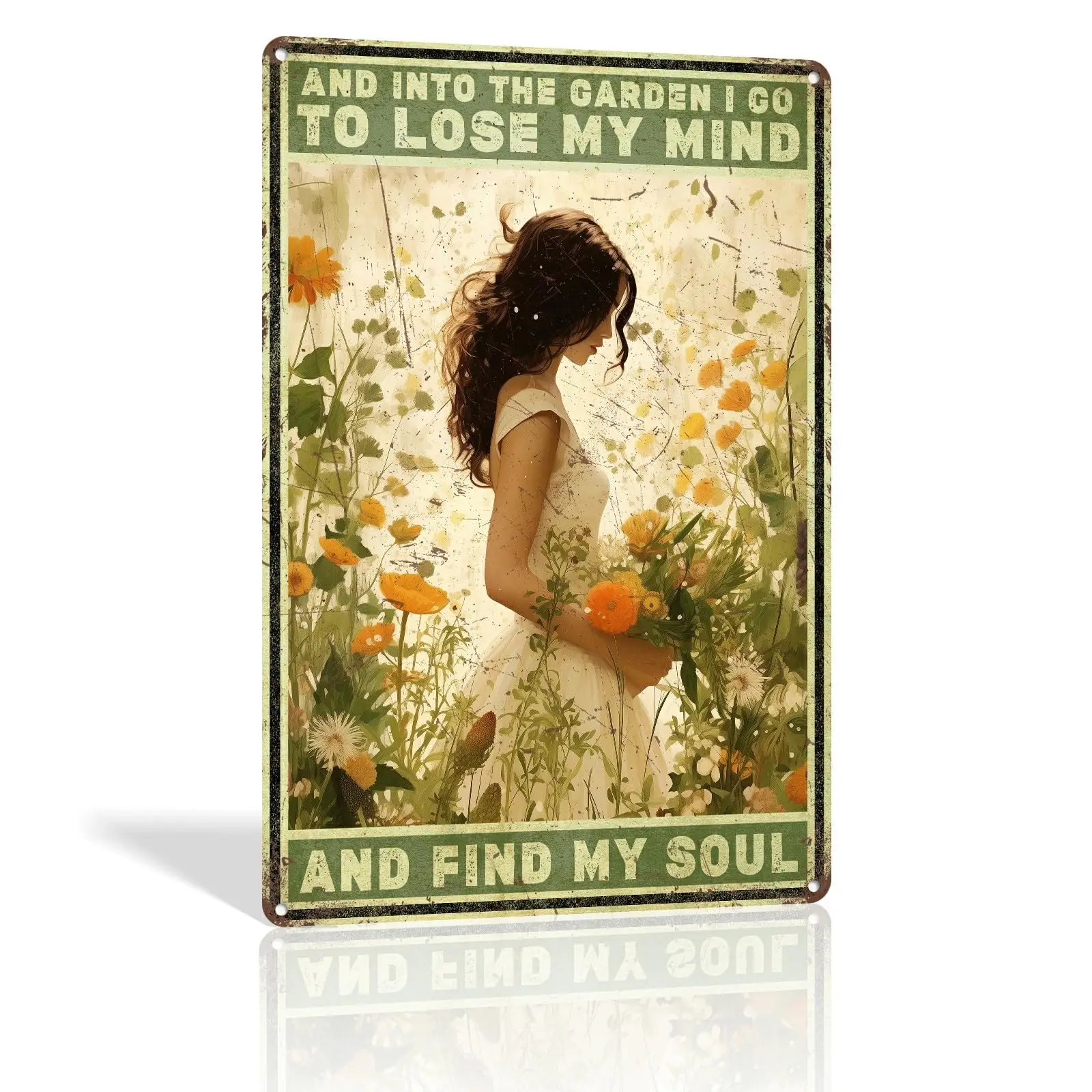 Aluminum Sign Metal Tin Sign Vintage into the Garden I go to lose my Mind and Find my Soul Metal Tin Sign Lady Flowers Signs for