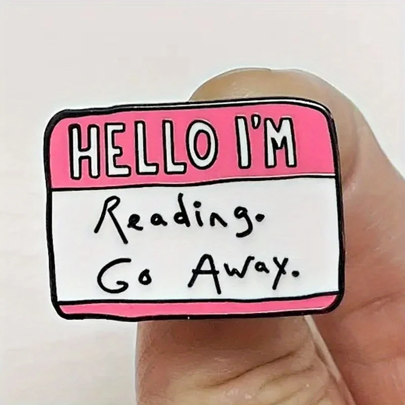 

'Hello,I'm Reading Go Away' Pin for Book Brooch Lapel Pin for Backpacks Jackets Cute Hat