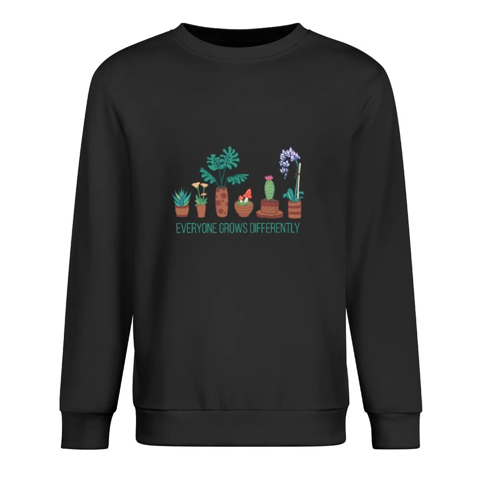 

Everyone Grows Differently Pullover men's autumn clothes autumn clothes autumn new products sweatshirts