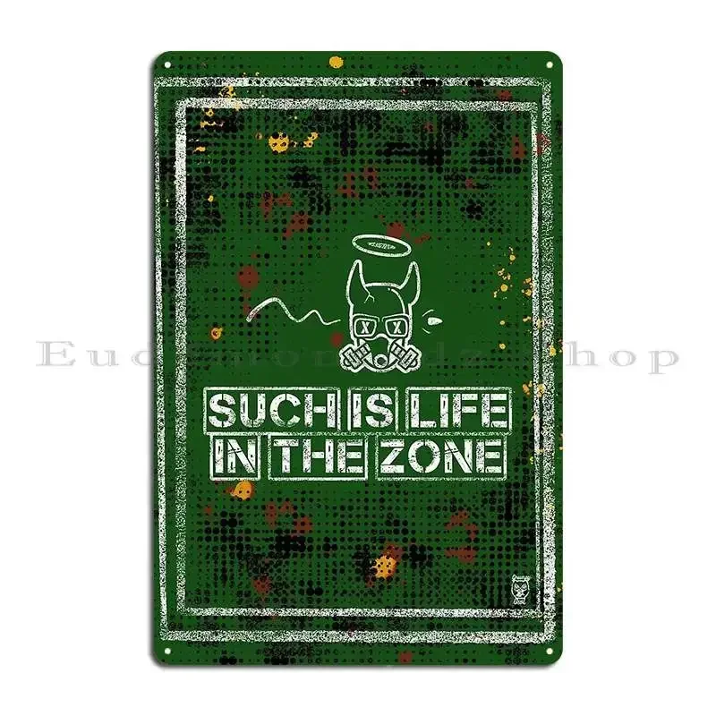 Such Is Life In The Zone S T A L K E R Inspired Metal Plaque Garage Designer Club Party Club Wall Mural Tin Sign Poster