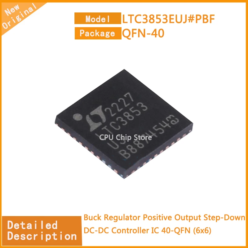 

5Pcs/Lot New Original LTC3853EUJ#PBF LTC3853EUJ Buck Regulator Positive Output Step-Down DC-DC Controller IC 40-QFN (6x6)