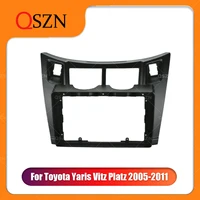 QSZN-Adaptador de Fascia de marco de coche de 9 pulgadas para Toyota Yaris Vitz Platz 2005-2011, Panel estéreo, Kit de tablero de plástico, instalación de 2 Din