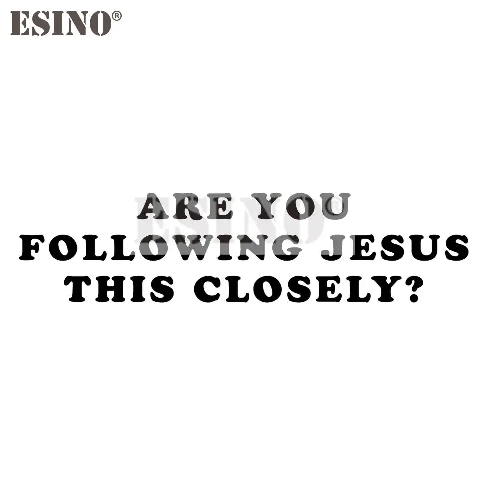 Car Styling Are You Following Jesus This Closely? PVC Carving Waterproof Sticker Bumper Glass Body Creative Pattern Vinyl Decal