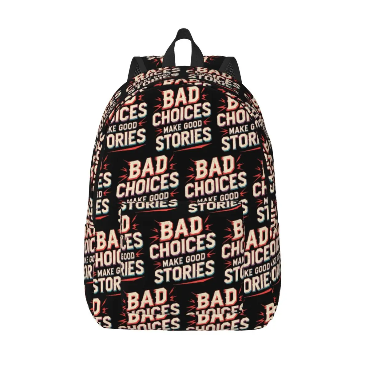 

Bad Choices Make Good Stories 1 Backpack Student Boys Girls BookBag Children School Bag Computer Shoulder Bags for Men Women