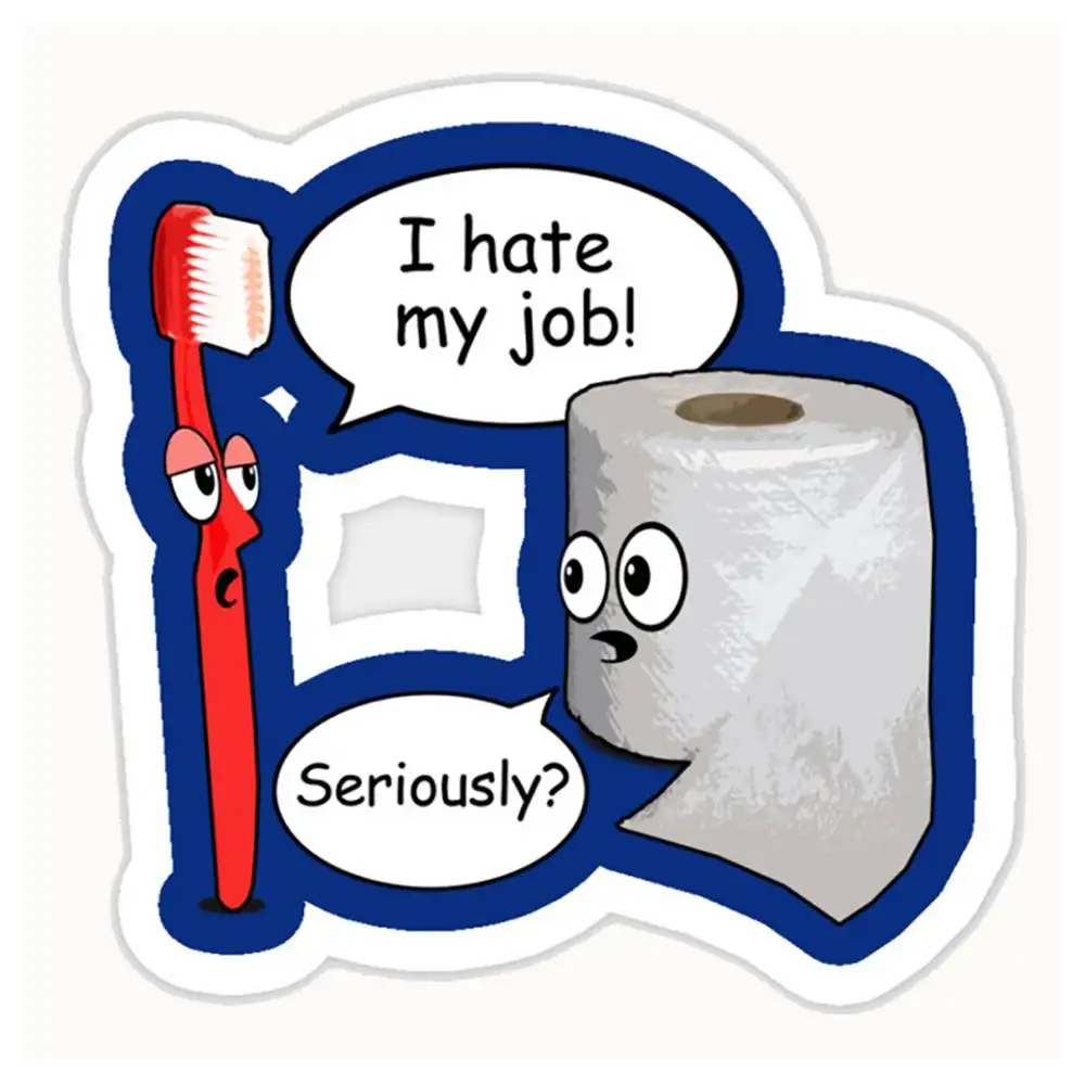 Funny I Hate My Job! ... Seriously_ Waterproof Stickers For Decorating Car Windows Motorcycles And Computers.