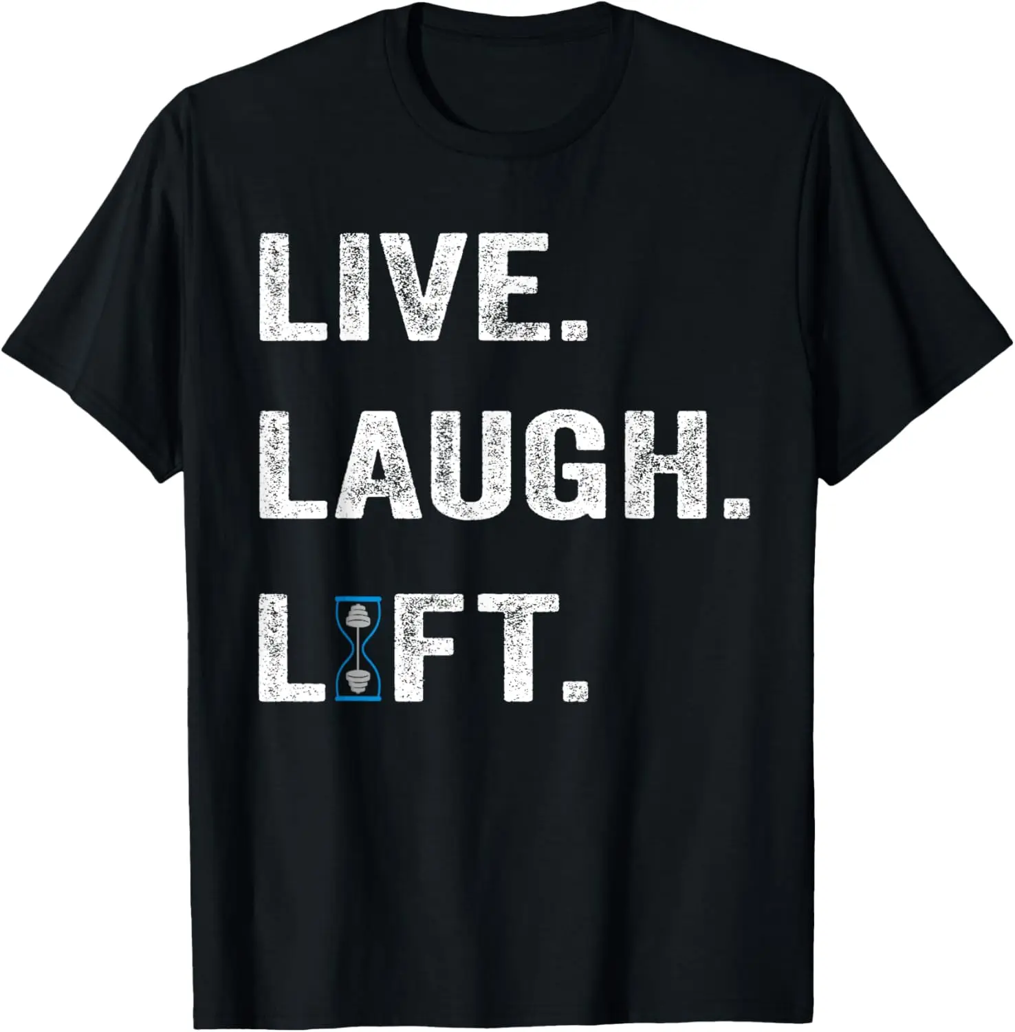 Live Laugh Lift Body Builder Dad T-Shirt