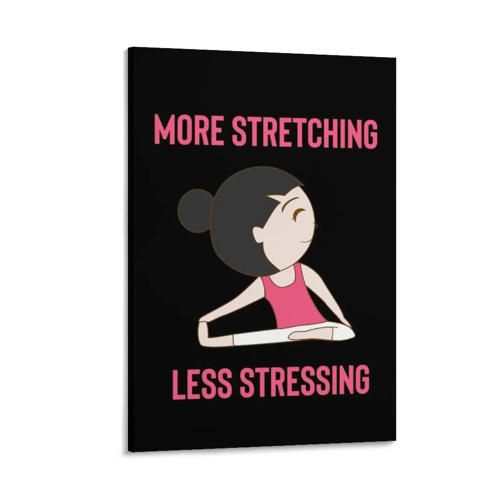 

Exercise slogan. More stretching less stressing. Yoga quote. . Canvas Painting nordic home decor Decoration poster aesthetic
