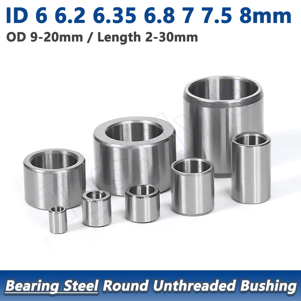 

Bearing Steel Round Bushing ID 6 6.2 6.35 6.8 7 7.5 8mm Unthreaded Hollow Spacer Wear Resistant Shaft Sleeve OD 9-20mm L=2-30mm
