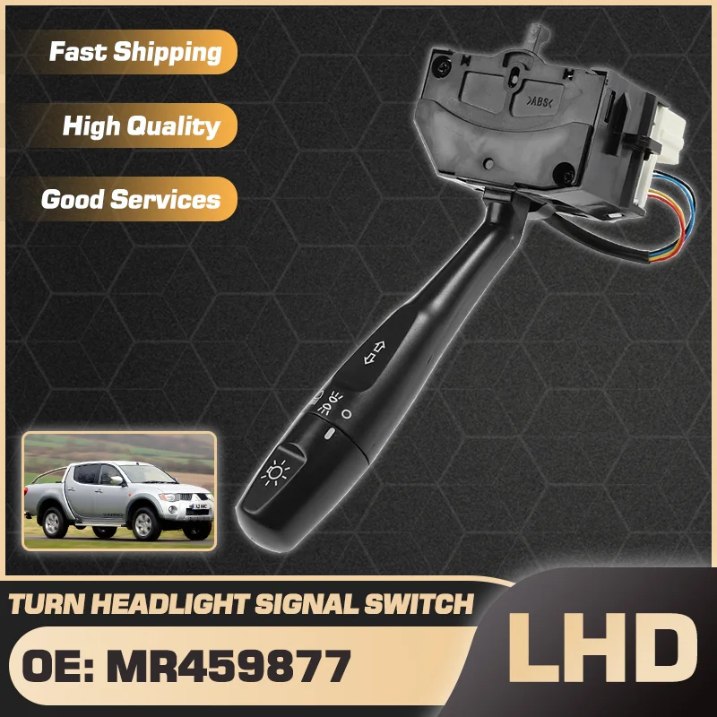 

LHD Turn Signal HeadLight Combination Switch For Mitsubishi L200 1996 1997 1998 1999 2000 2001 2002 2003 2004 2005-2007 MR459877