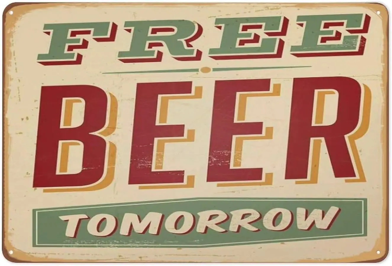 

Beer Tin Signs,Vintage Style Free Beer Tomorrow Vintage Metal Tin Sign For Men Women,Wall Decor For Bars,Restaurants,Cafes Pubs