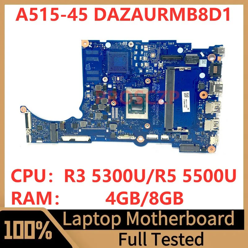 Dazaurmb8d1 Moederbord Voor Acer A515-45 Laptop Moederbord Nba7y11001/Nba7y11005 Met R3 5300u/R5 5500u Cpu 4Gb/8Gb 100% Getest Ok