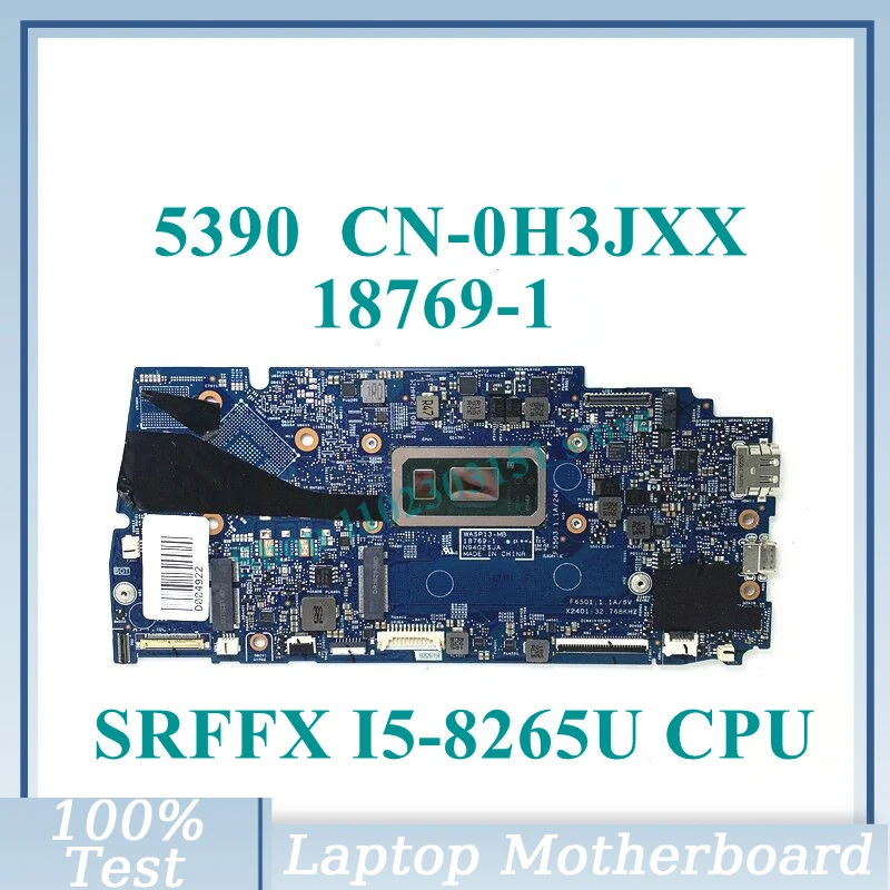 

CN-0H3JXX 0H3JXX H3JXX With SRFFX I5-8265U CPU Mainboard 18769-1 For DELL 5390 Laptop Motherboard 100% Fully Tested Working Well