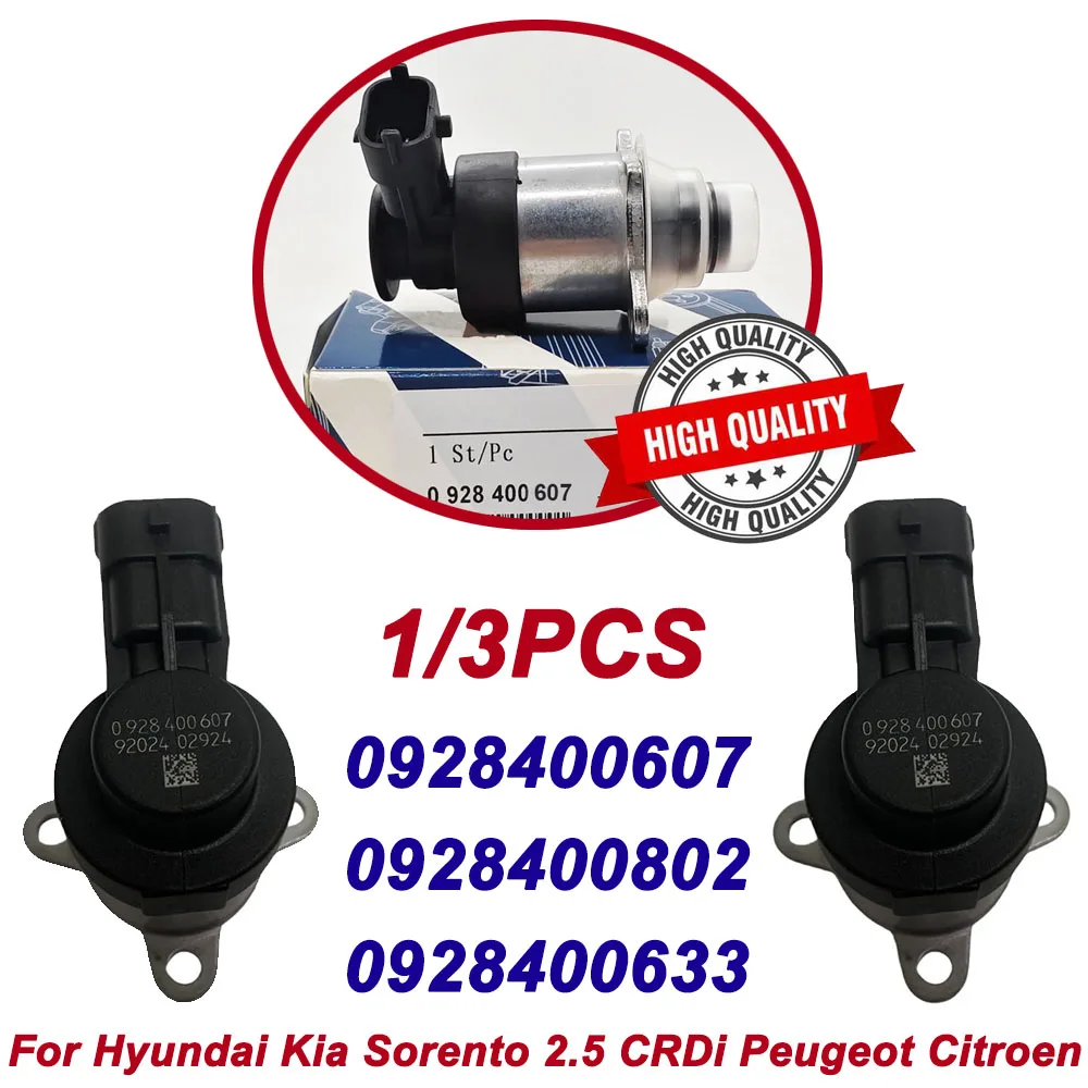 

1/3Pcs OEM 0928400607 0928400802 0928400633 Fuel Pressure Regulator SCV Valve For Hyundai Kia Sorento 2.5 CRDi Peugeot Citroen