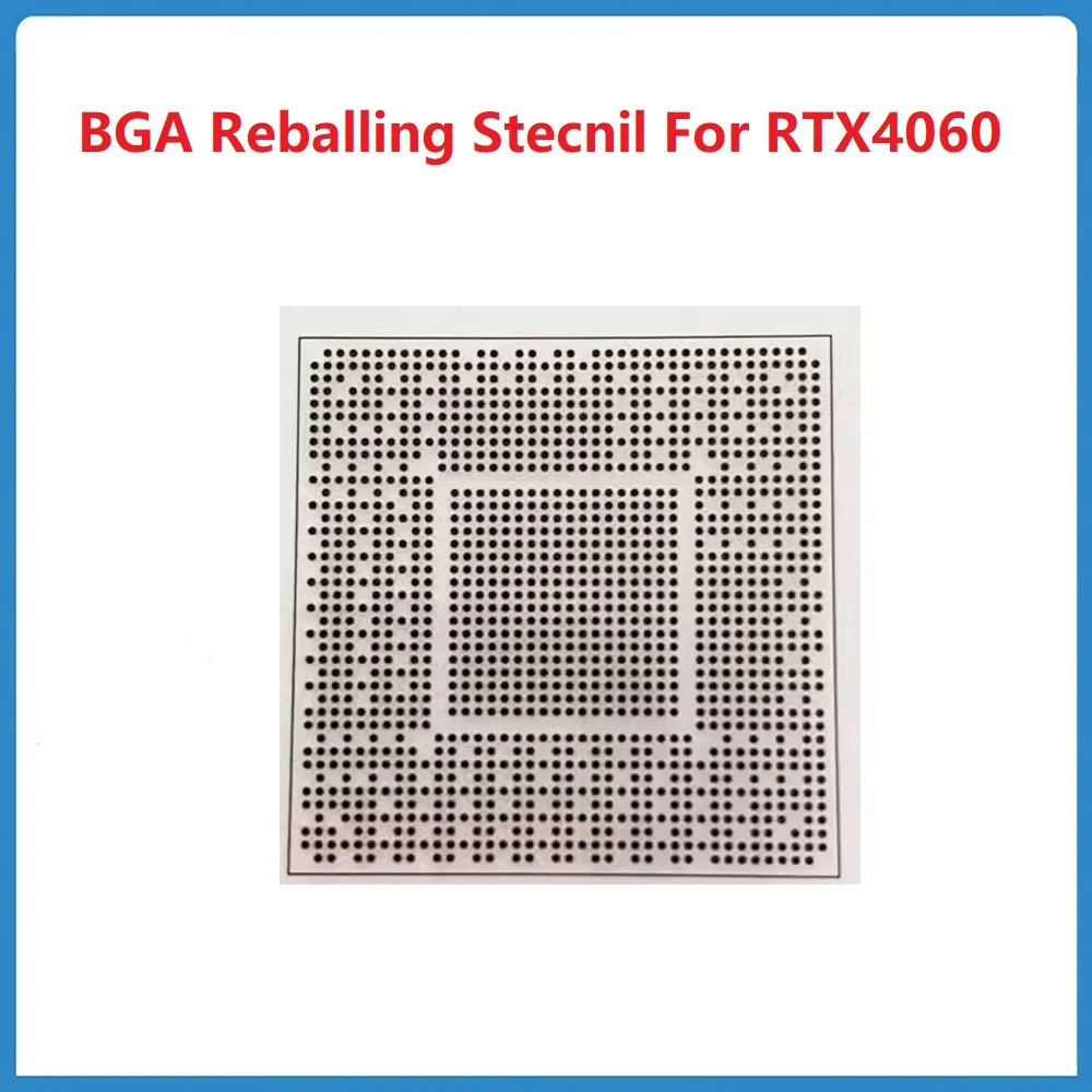 BGA Reballing Stecnil For Graphics Card AD107 Core RTX4060 GN21-X6-A1 GN21-X4-A1 GN21-X2-K1-A1 AD107-400-A1 Direct Heat 90x90MM