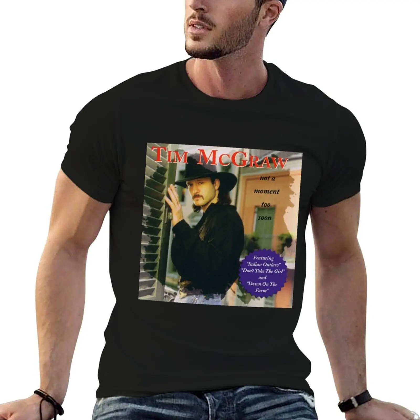 

Tim McGraw not a moment too so T-Shirt t shirt for man t shirts for man cotton cotton t shirts man 100% T-Shirt