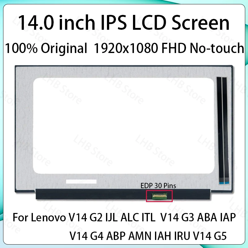 

14" LCD Screen For Lenovo V14 G2 IJL ALC ITL V14 G3 ABA IAP V14 G4 ABP AMN IAH IRU V14 G5 IRL Display Matrix Panel Replacement