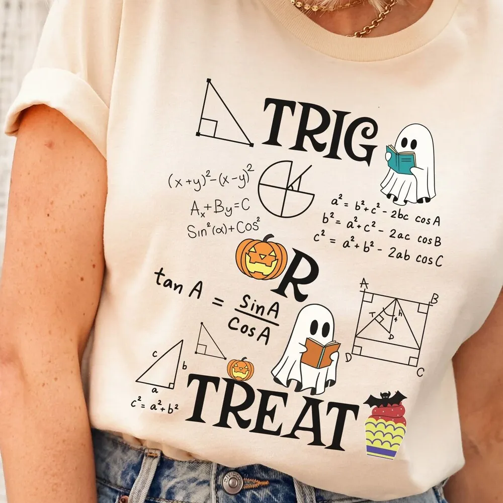 Trig Or Treat T Shirt For Math Lover Funny Halloween Teacher Trigonometry Teachers Fall Students And Nerds