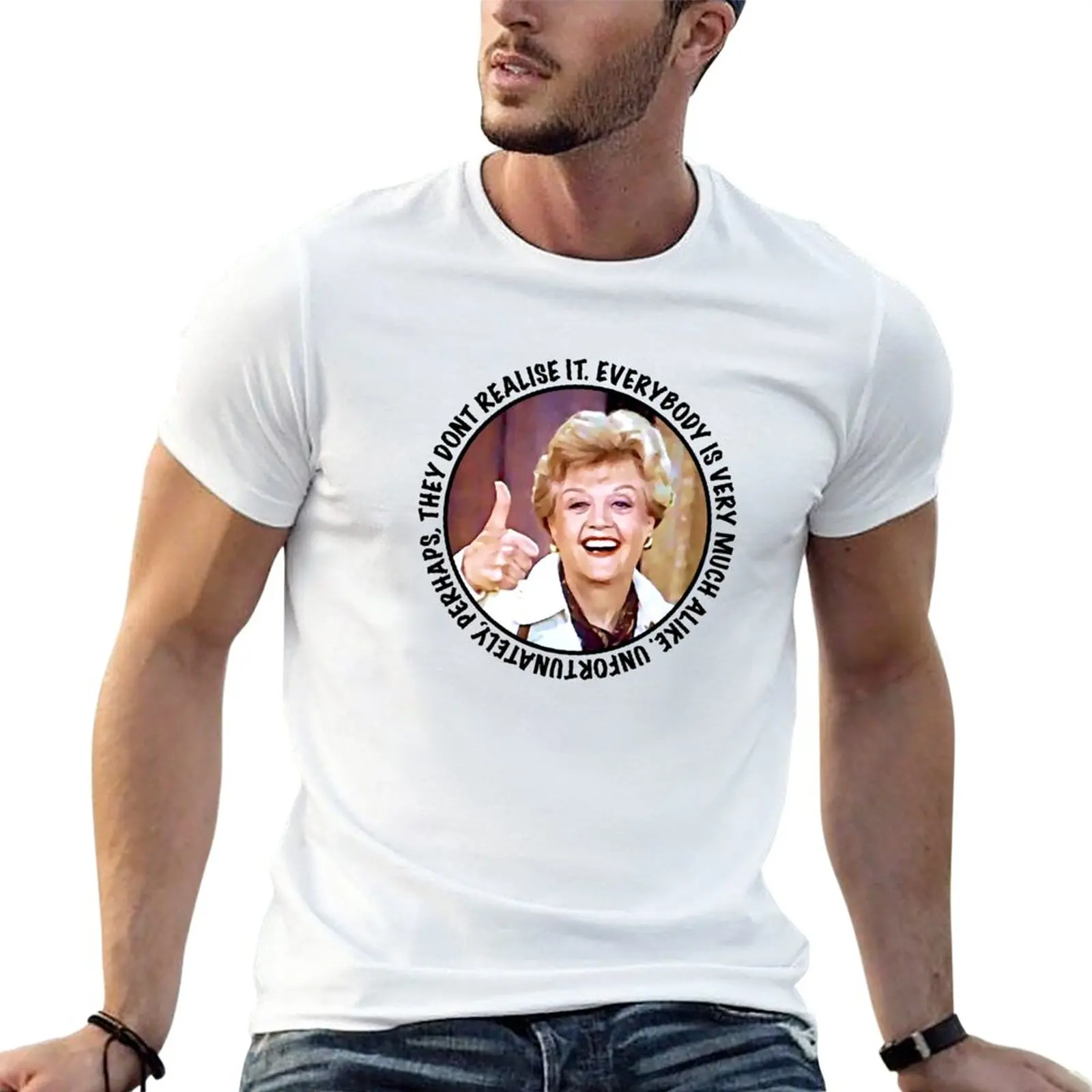 New Jessica Fletcher said: Everybody is very much alike. Unfortunately, perhaps, they dont realise it T-Shirt tees mens clothes