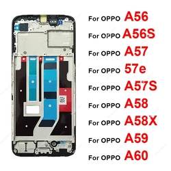 For OPPO A56 A56s A57 A57s A58 A58X A59 4G 5G Front LCD Housing Holder LCD Front Frame Cover Bezel Case Replacement