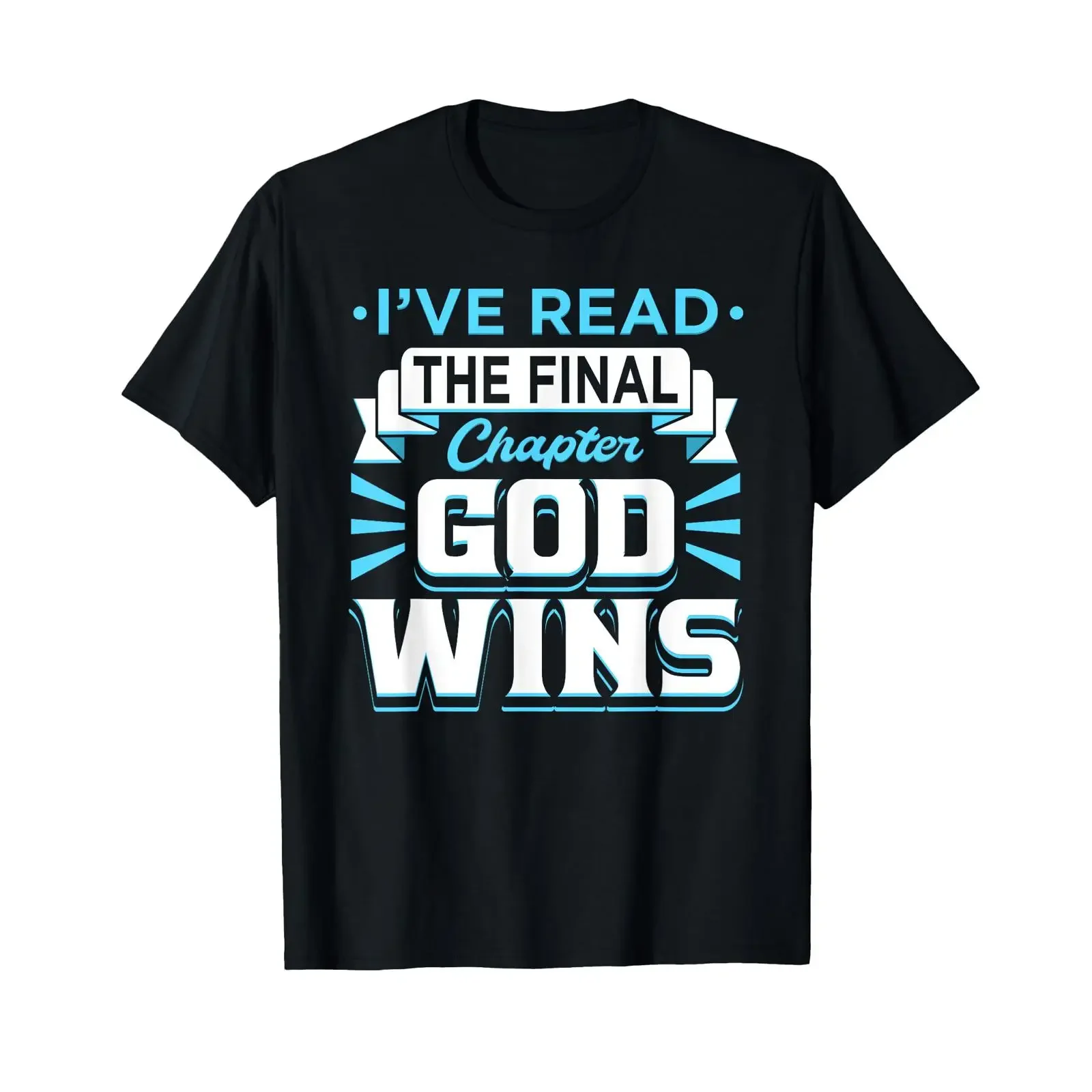 I've Read The Final Chapter God Wins Bible Christian Faith T Shirt black vintage Washed Breathable Slightly Comfortable fashion