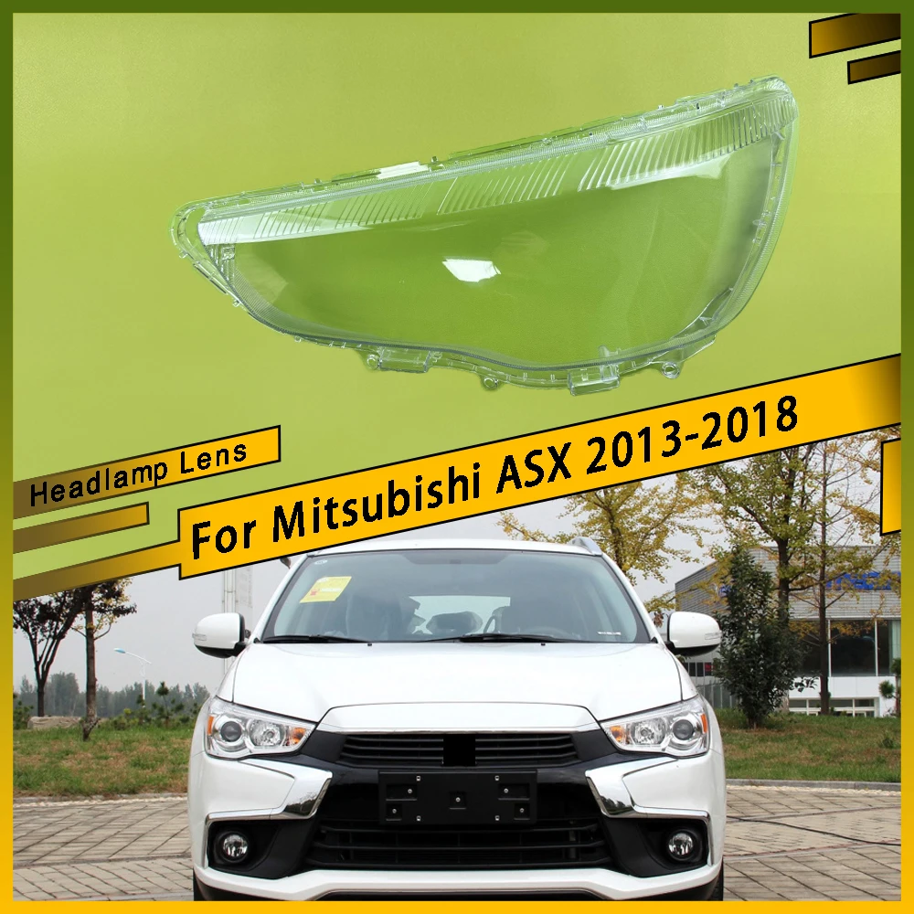 

For Mitsubishi ASX 2013 - 2018 Car Front Headlight Lens Cover Clear Headlamp Shell Transparent Lampshade Car Accessories