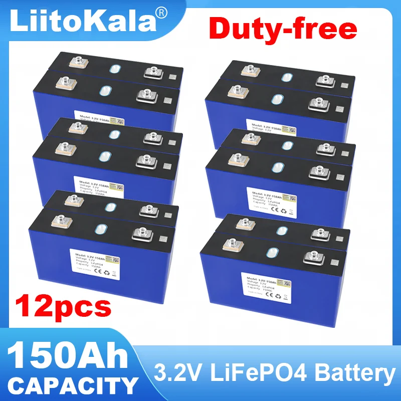 

12pcs LiitoKala 3.2V 150Ah LiFePO4 battery DIY 4s 8s 12v 24V Motorcycle Electric Car travel Solar inverter Batteries Duty-free