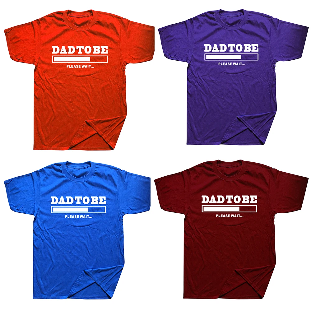 Summer New Dad To Be Funny Expecting Baby Loading T Shirts Short Sleeve O Neck Fashion Cotton Male Father Daddy Papa T-shirts