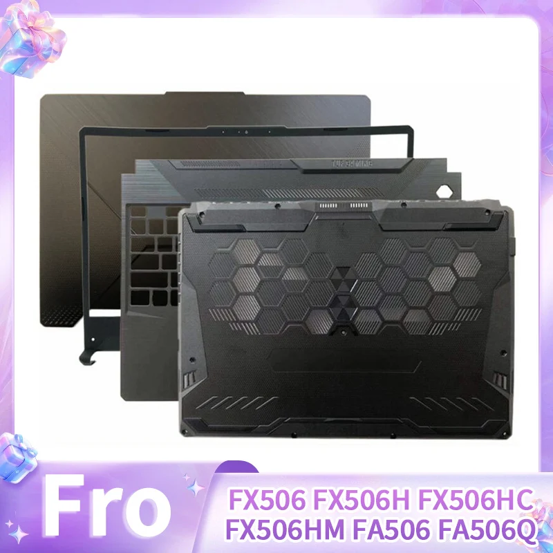 

New Replace Cover For FX506 FX506H FX506HC FX506HM FA506 FA506Q LCD Back Cover Front Bezel Palmrest Upper Top Lower Bottom Case