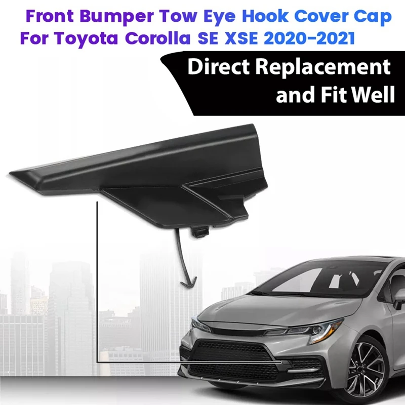 Left Front Bumper Towing Eye Hook Cover Trim Cap 53128-12070 For Toyota Corolla SE/XSE 2020-2021 53128-02340 5312812070