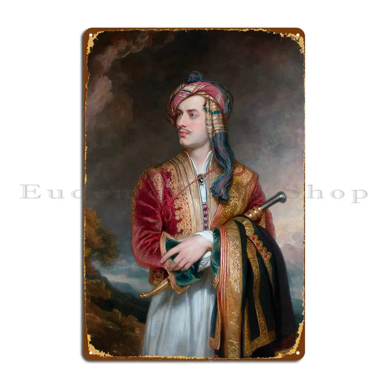 Lord Byron In Albanian Dress 1813 Metal Plaque Pub Cinema Cinema Create Customized Tin Sign Poster