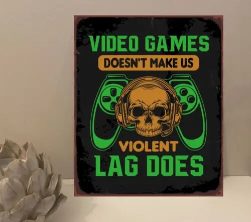 Video Gaming Lag Quote Metal Plaque Sign Gift House Novelty (mt318)-Aluminum
