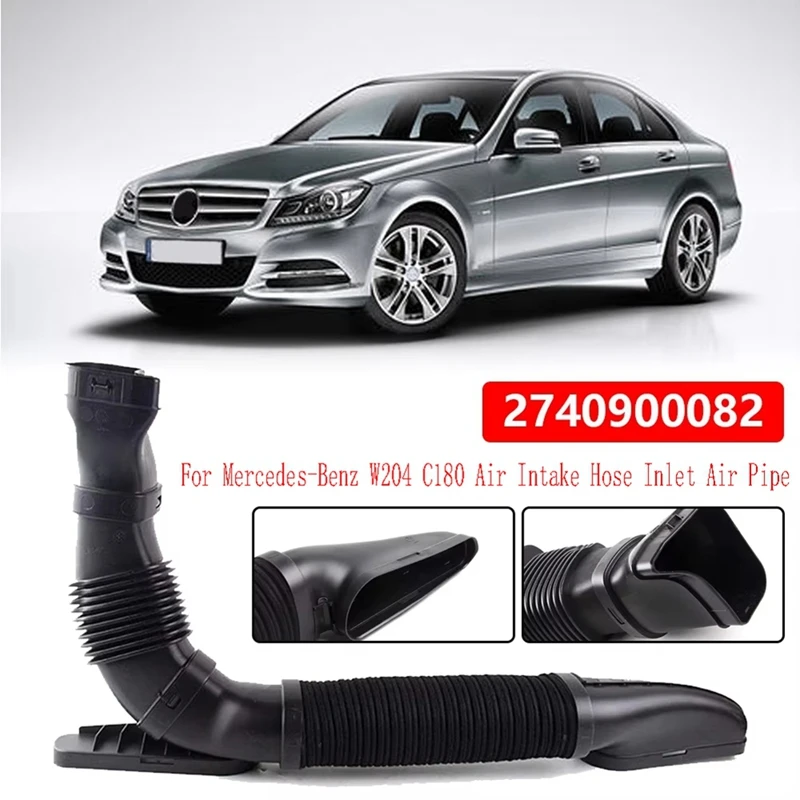 2Pcs For Mercedes-Benz W204 C180 Air Intake Hose Inlet Air Pipe A2740900082 2740900082