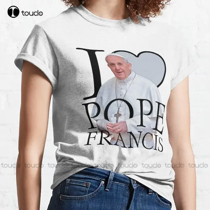 I Love Pope Francis Classic T-Shirt Funny Tshirts Fashion Creative Leisure Funny T Shirts Custom Christmas Gift Pure Cotton New