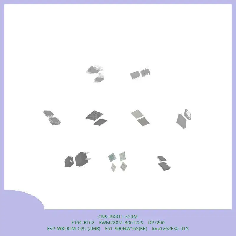 CNS-RXB11-433M E104-BT02 EWM220M-400T22S DP7200 ESP-WROOM-02U (2 ميجابايت) E51-900NW16S(BR) lora1262F30-915 #1