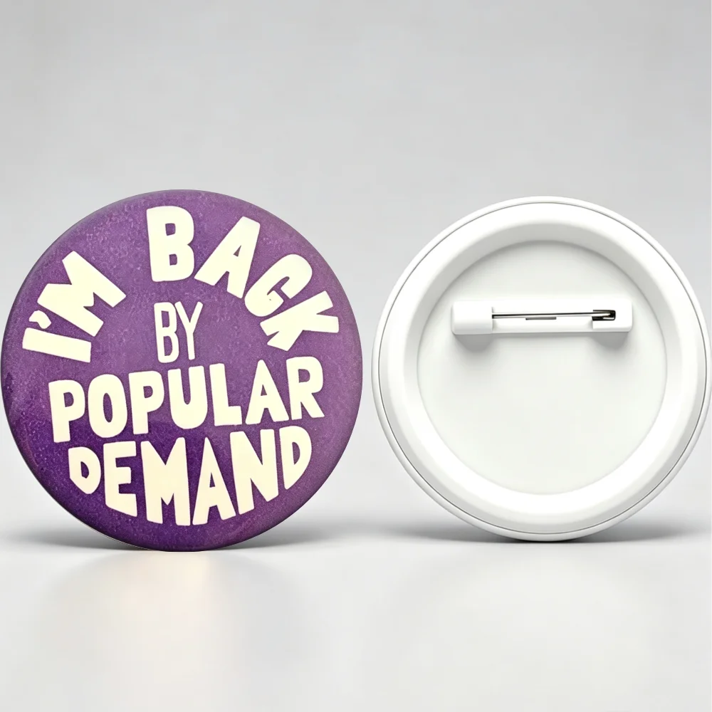 Text Tinplate Badge 32/44/58mm Round Brooch Pin, I'm Back By Popular Demand Letter Lapel Pin, Purple Background Decor Gift