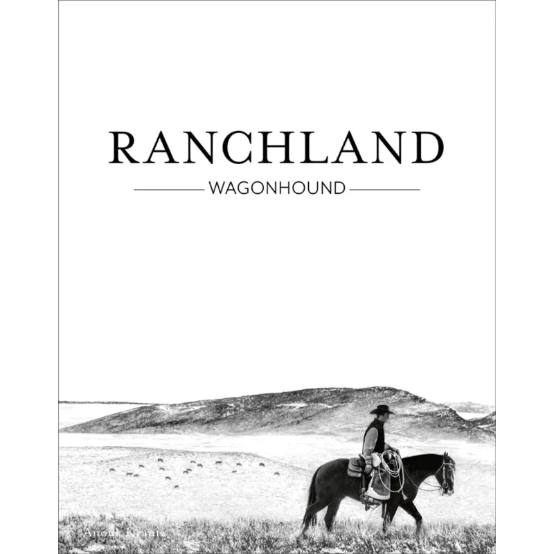 

Ranchland Wagonhound Anouk Masson Krantz Images Издательство Dist Ac 9781864709124 Книга