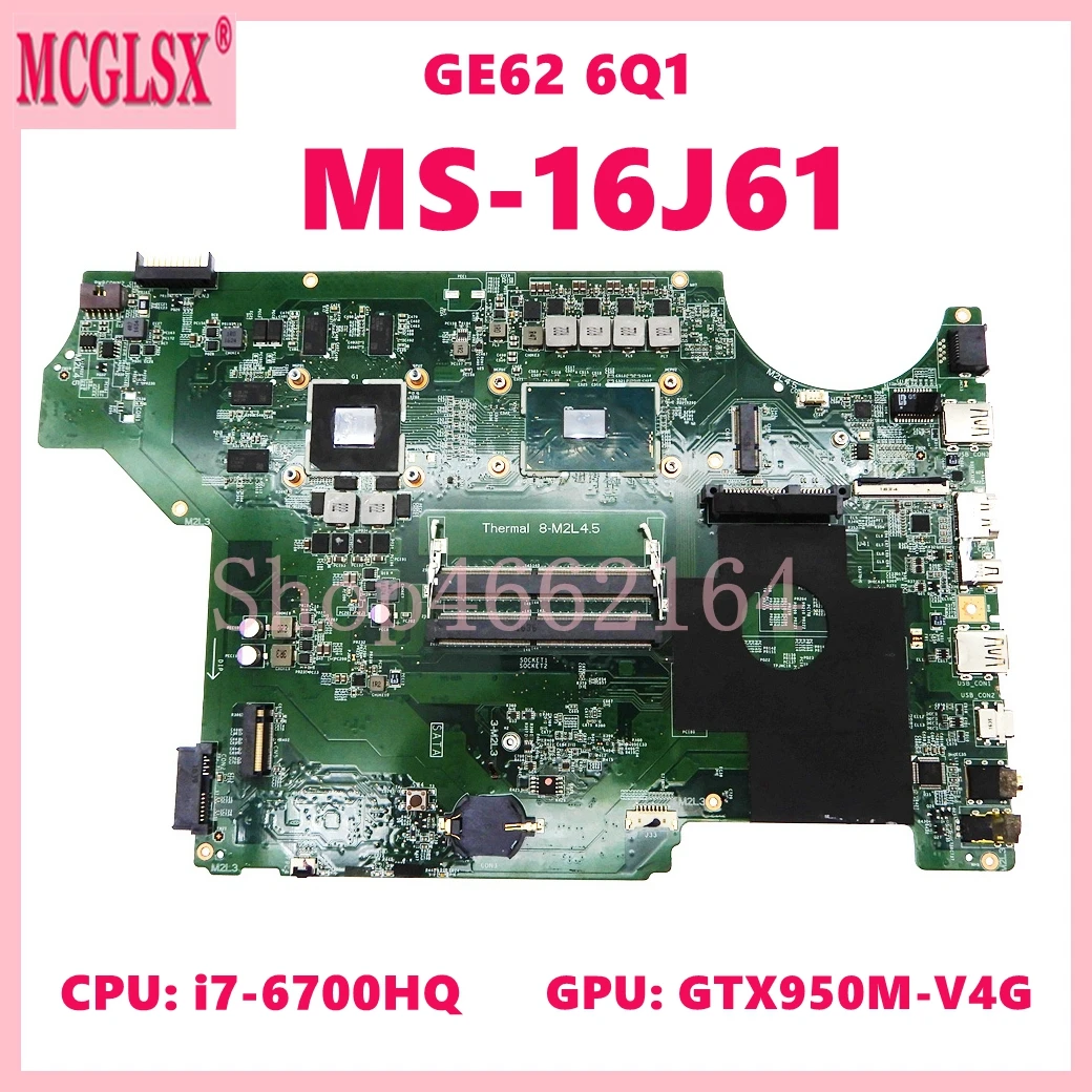 MS-16J61 with i7-6700HQ CPU GT950M-V4G GPU Laptop Motherboard For MSI GE72 GE62 PE60 GP62 GL62 GL72 Mainboard