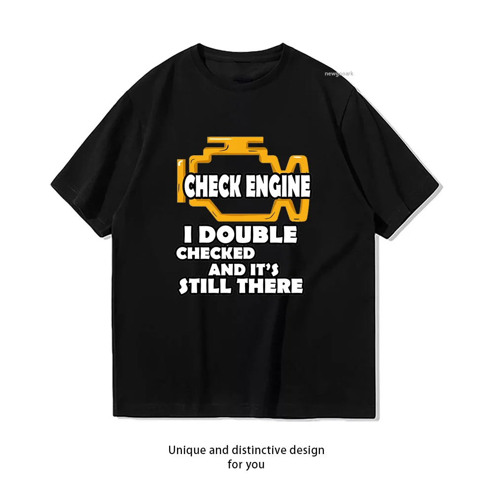 Check your Car engine twice T-Shirt woman man Casual cotton printed t shirts Adult streetwear camisetas tops tee Short-sleev