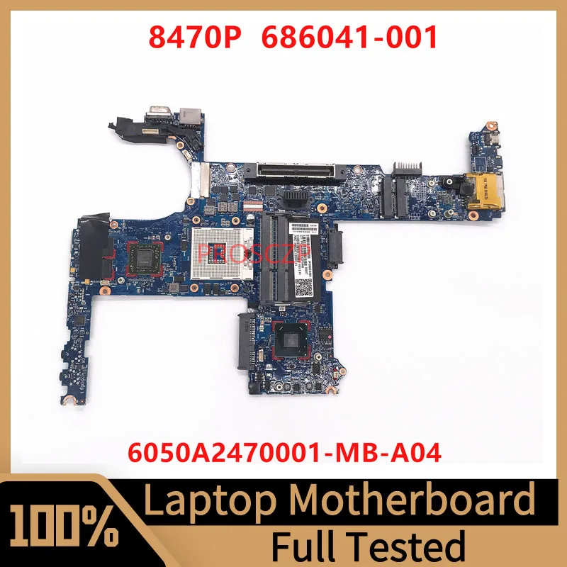 

686041-001 686041-501 686041-601 Mainboard For HP 8470P Laptop Motherboard 6050A2470001-MB-A04 W/SLJ8A QM77 100%Full Tested Good