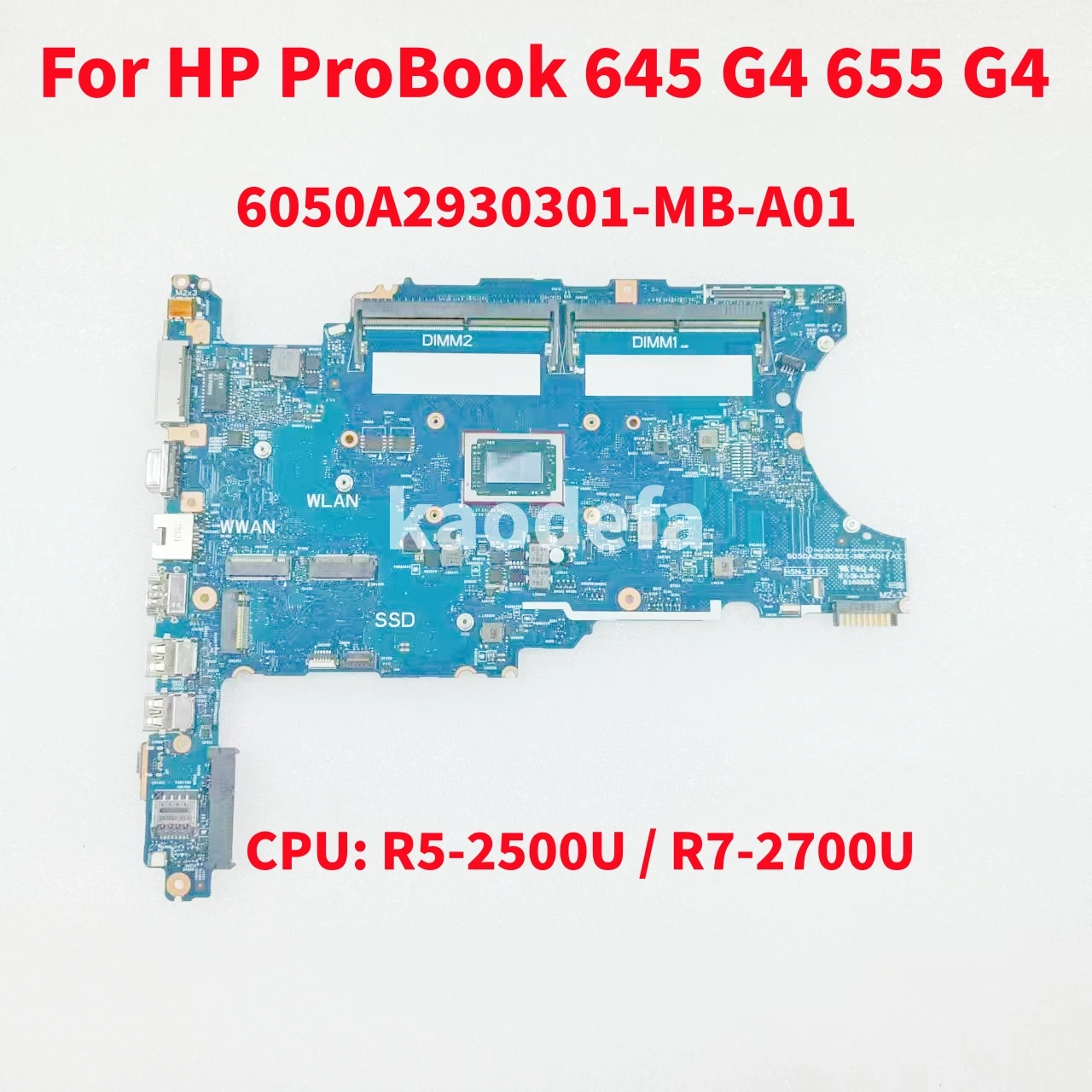 Mianboard 6050A2930301สำหรับ HP ProBook 645 G4 655 G4เมนบอร์ดซีพียู: R5-2500U / R7-2700U DDR4ทดสอบ100% ตกลง